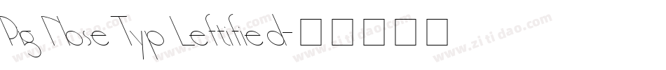 Pig Nose Typ Leftified字体转换